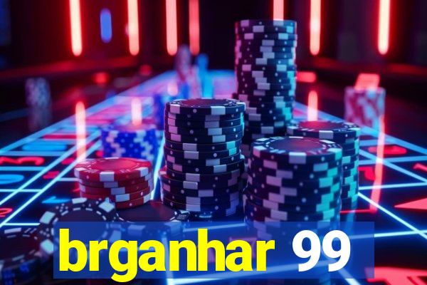 brganhar 99